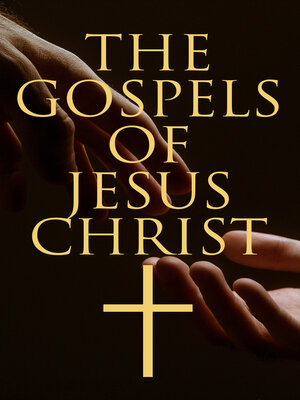 cover image of The Gospels of Jesus Christ